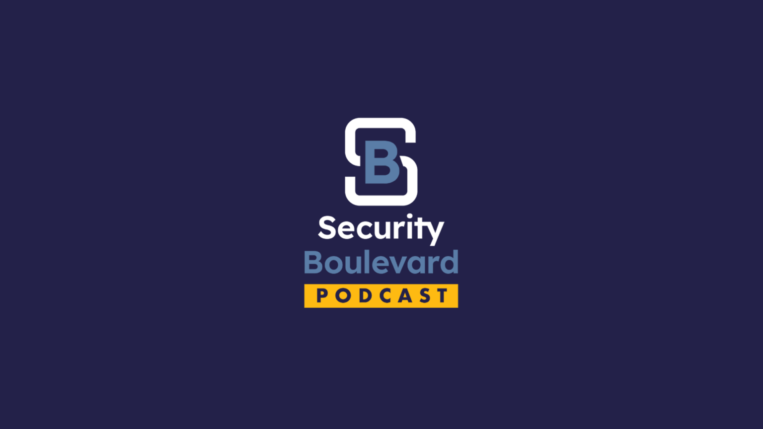 Security Boulevard Podcast