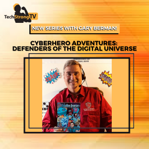 CyberHero Adventures - Gary Berman - Digital Anarchist