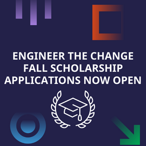 Engineering the Change Scholarship Applications Now Open